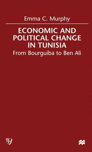 Economic and Political change in Tunisia: From Bourguiba to Ben Ali de E. Murphy