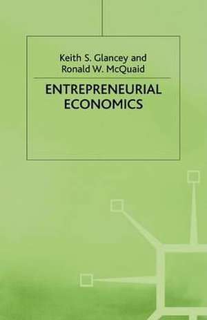 Entrepreneurial Economics de R. McQuaid