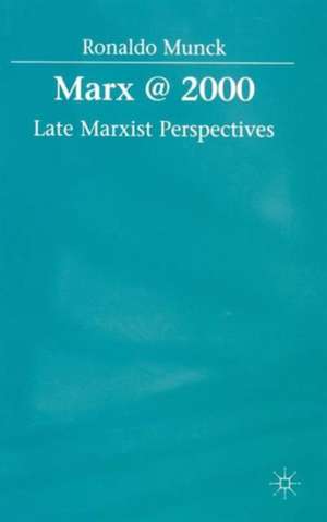 Marx @ 2000: Late Marxist Perspectives de Nana