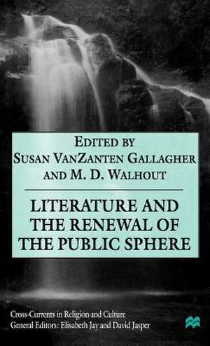 Literature and the Renewal of the Public Sphere de M. Walhout