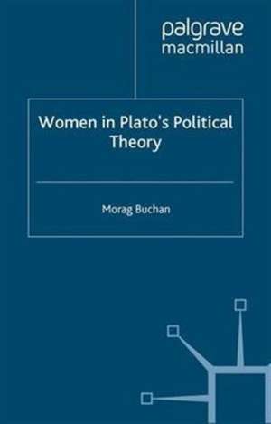 Women in Plato’s Political Theory de M. Buchan