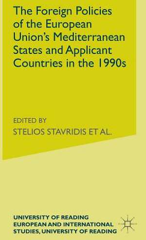 The Foreign Policies of the EU's Mediterranean States and Applicant Countries in the 1990's de Theodore Couloumbis