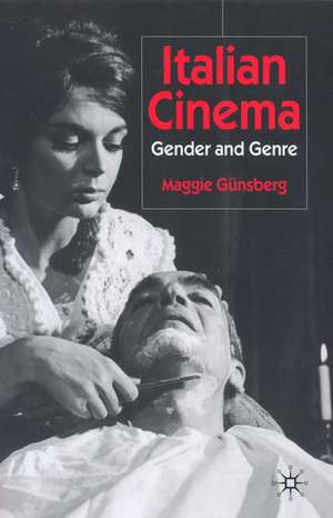 Italian Cinema: Gender and Genre de M. Günsberg