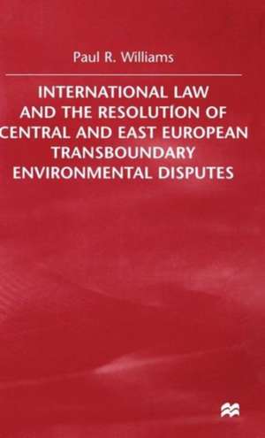 International Law and the Resolution of Central and East European de P. Williams