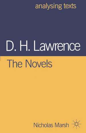 D.H. Lawrence: The Novels de Nicholas Marsh