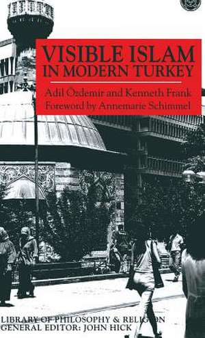 Visible Islam in Modern Turkey de A. Özdemir