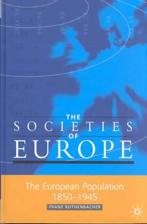 The European Population, 1850-1945 de F. Rothenbacher