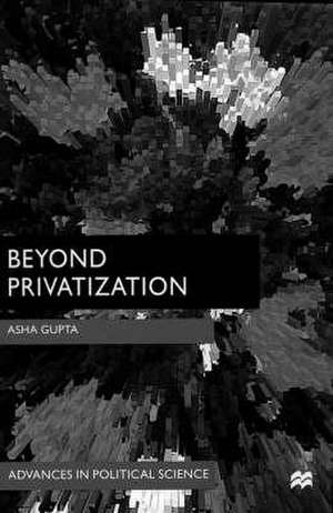 Beyond Privatization de A. Gupta