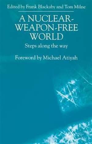 A Nuclear-Weapon-Free World: Steps Along the Way de F. Blackaby