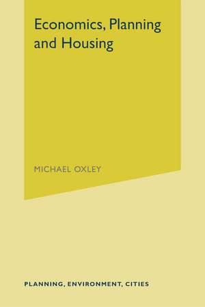 Economics, Planning and Housing de Michael Oxley