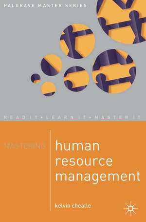 Mastering Human Resource Management de Kelvin Cheatle