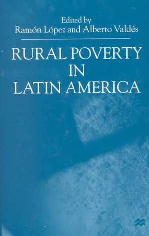 Rural Poverty in Latin America de R. López