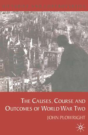 Causes, Course and Outcomes of World War Two de John Plowright