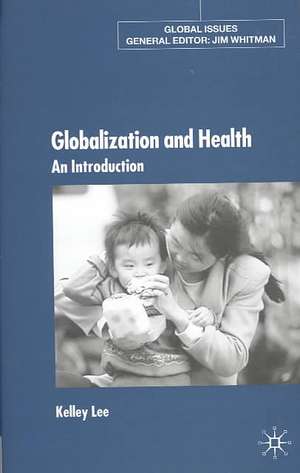 Globalization and Health: An Introduction de K. Lee