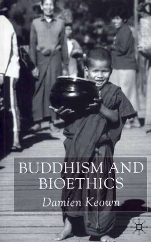 Buddhism and Bioethics de Damien Keown