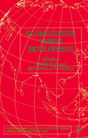 Globalization Versus Development de K. Jomo