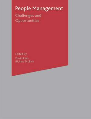 People Management: Challenges and Opportunities de W. David Rees