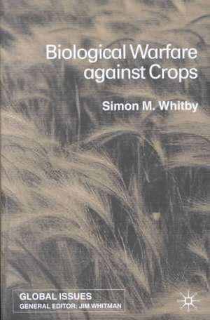 Biological Warfare Against Crops de S. Whitby