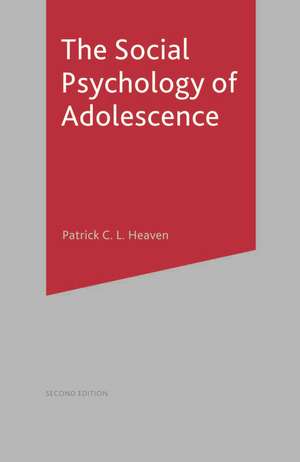 The Social Psychology of Adolescence de Patrick Heaven