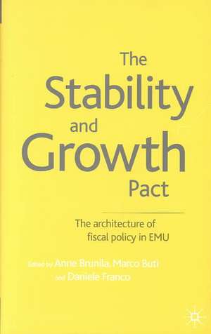 The Stability and Growth Pact: The Architecture of Fiscal Policy in EMU de A. Brunila