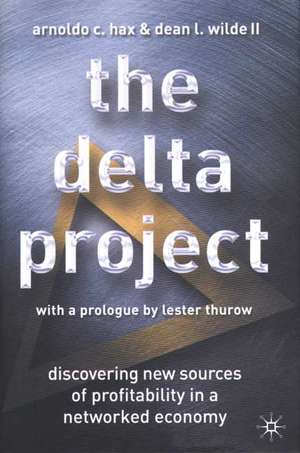 The Delta Project: Discovering New Sources of Profitability in a Networked Economy de A. Hax