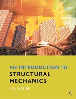 An Introduction to Structural Mechanics de Paul Smith