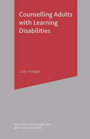 Counselling Adults with Learning Disabilities de Sall Hodges