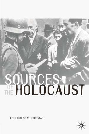 Sources of the Holocaust de Steve Hochstadt