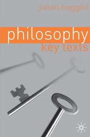 Philosophy: Key Texts de J. Baggini