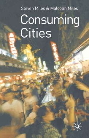 Consuming Cities de Malcolm Miles