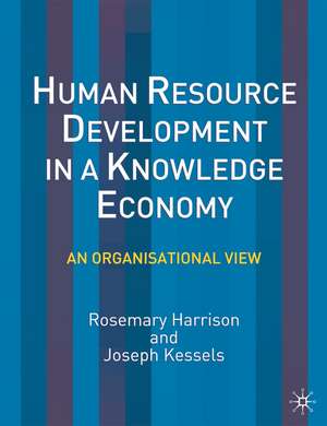 Human Resource Development in a Knowledge Economy: An Organizational View de Rosemary Harrison