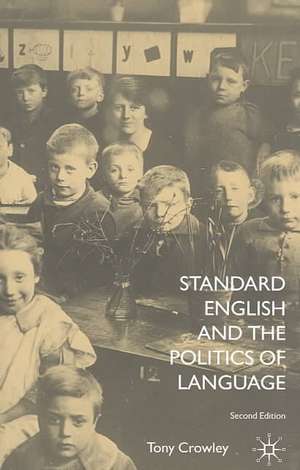 Standard English and the Politics of Language de T. Crowley