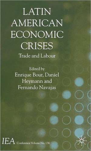 Latin American Economic Crises: Trade and Labour de E. Bour