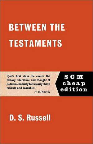 Between the Testaments de D. S. Russell