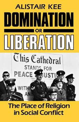 Domination or Liberation de Alistair Kee