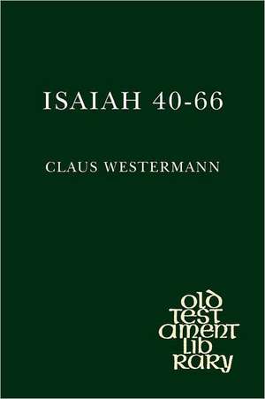 Isaiah 40-66 de Claus Westermann