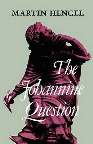 Johannine Question de Martin Hengel