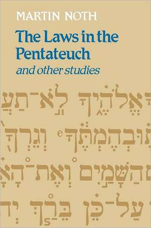 The Laws in the Pentateuch and Other Studies de Martin Noth