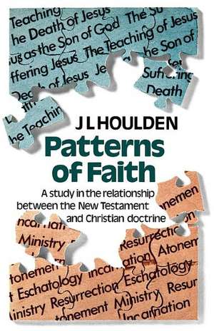 Patterns of Faith de J. L. Houlden