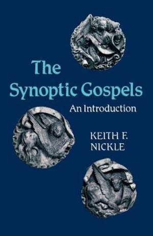 The Synoptic Gospels de Keith F. Nickle