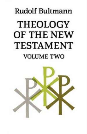 Theology of the New Testament de Rudolf Bultmann