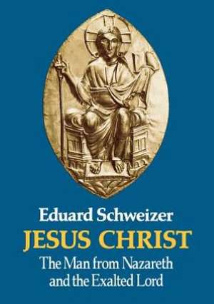 Jesus Christ de Eduard Schweizer