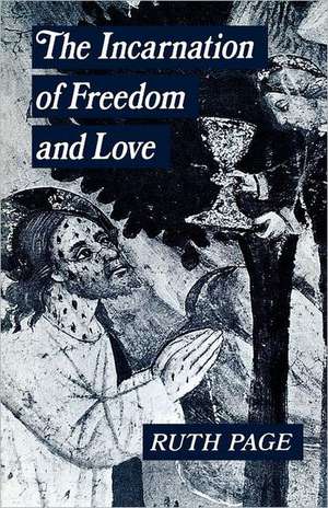 The Incarnation of Freedom and Love de Ruth Page