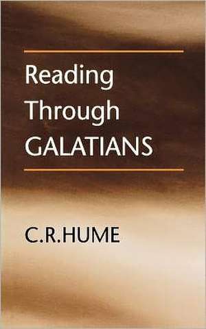 Reading Through Galatians de C. R. Hume