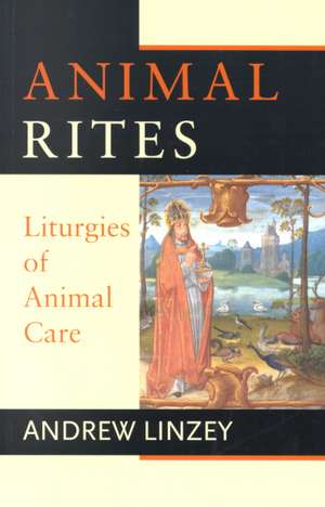 Animal Rites de Andrew Linzey