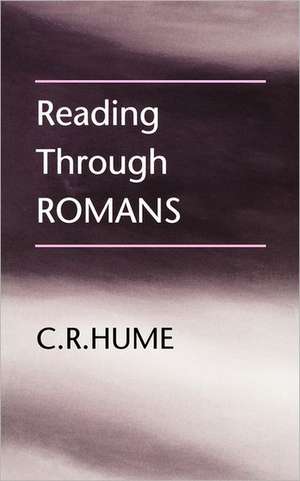 Reading Through Romans de C. R. Hume