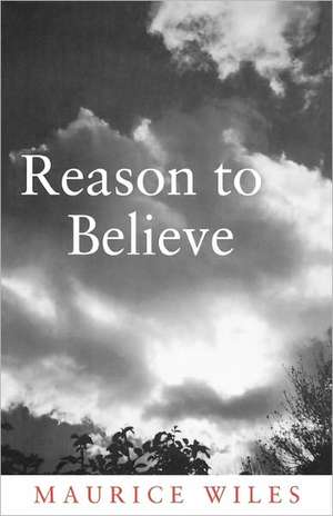 Reason to Believe de Maurice Wiles