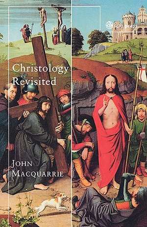 Christology Revisited de John Macquarrie