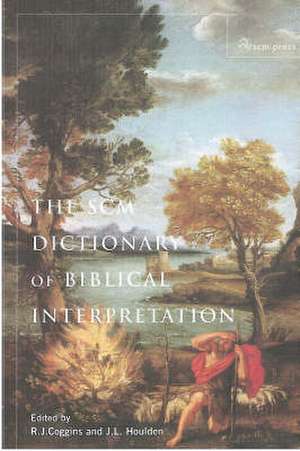 Scm Dictionary of Biblical Interpretation de Eds Coggins and Houlden