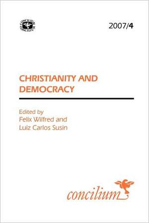 Concilium 2007/4 Christianity and Democracy de Luiz Carlos Susin